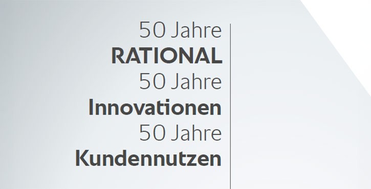 Ein grafisches Design zeigt „50 Jahre RATIONAL, 50 Jahre Innovationen, 50 Jahre Kundennutzen“.